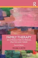 Family Therapy An Introduction to Process, Practice, and Theory by Michael D. Reiter