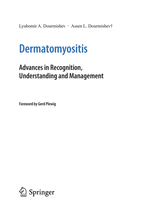 Dermatomyositis Advances in Recognition, Understanding and Management by Lyubomir A. Dourmishev