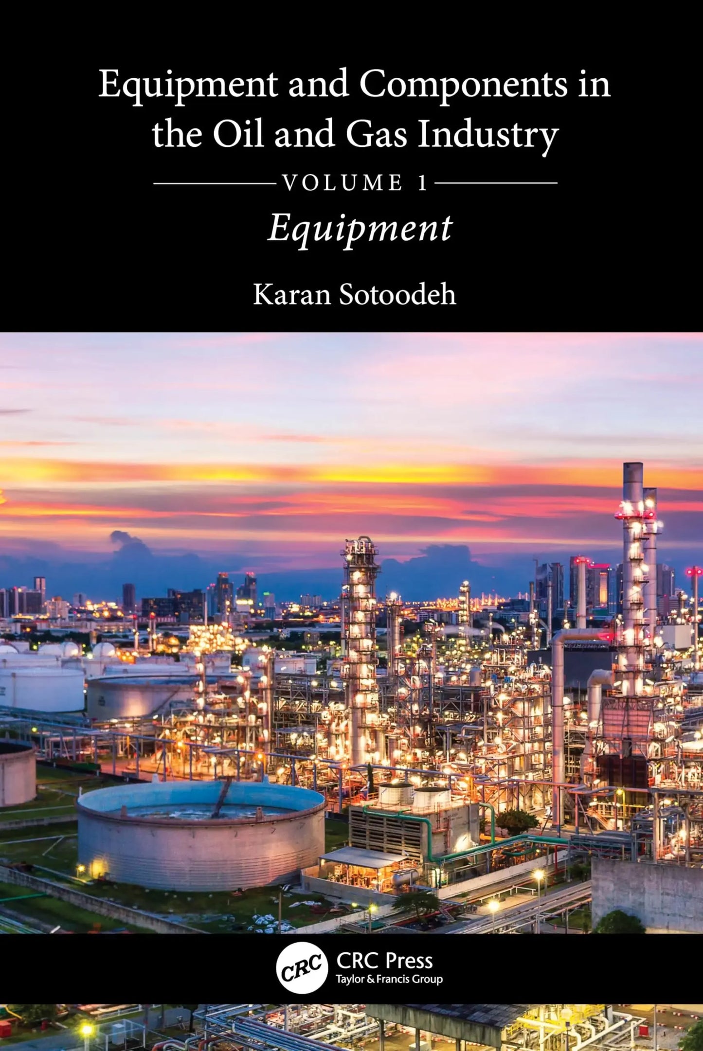 Equipment and Components in the Oil and Gas Industry by Karan Sotoodeh – book cover