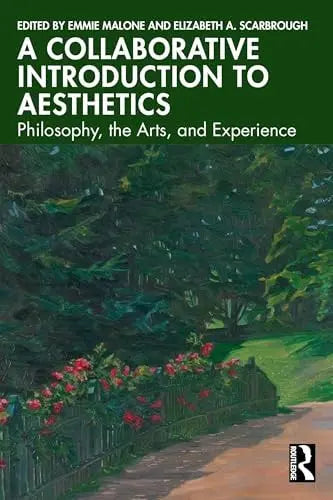 An Introduction to Contemporary Aesthetics Art, Community, and Experience by Emmie Malone – book cover