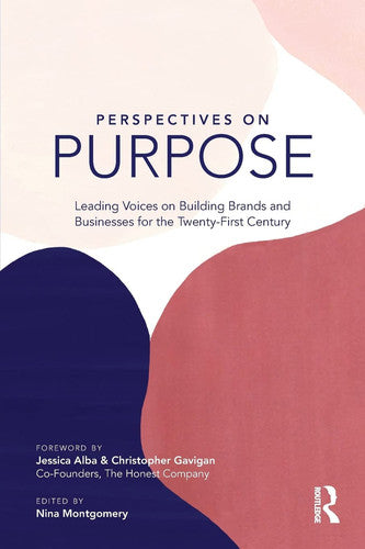 Perspectives on Purpose Leading Voices on Building Brands and Businesses for the Twenty-first Century by Nina Montgomery – book cover