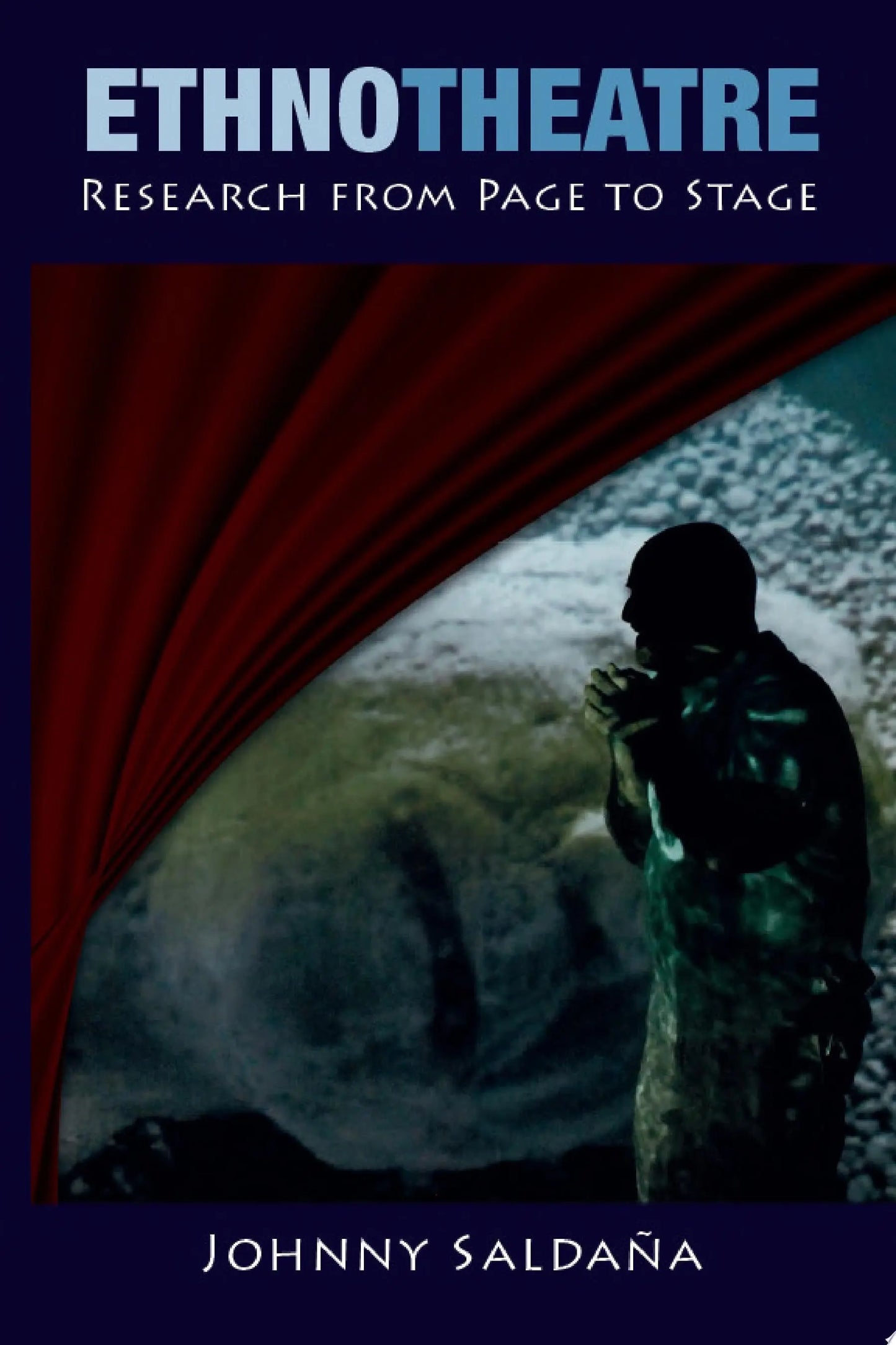 Ethnotheatre Research from Page to Stage by Johnny Saldaña – book cover