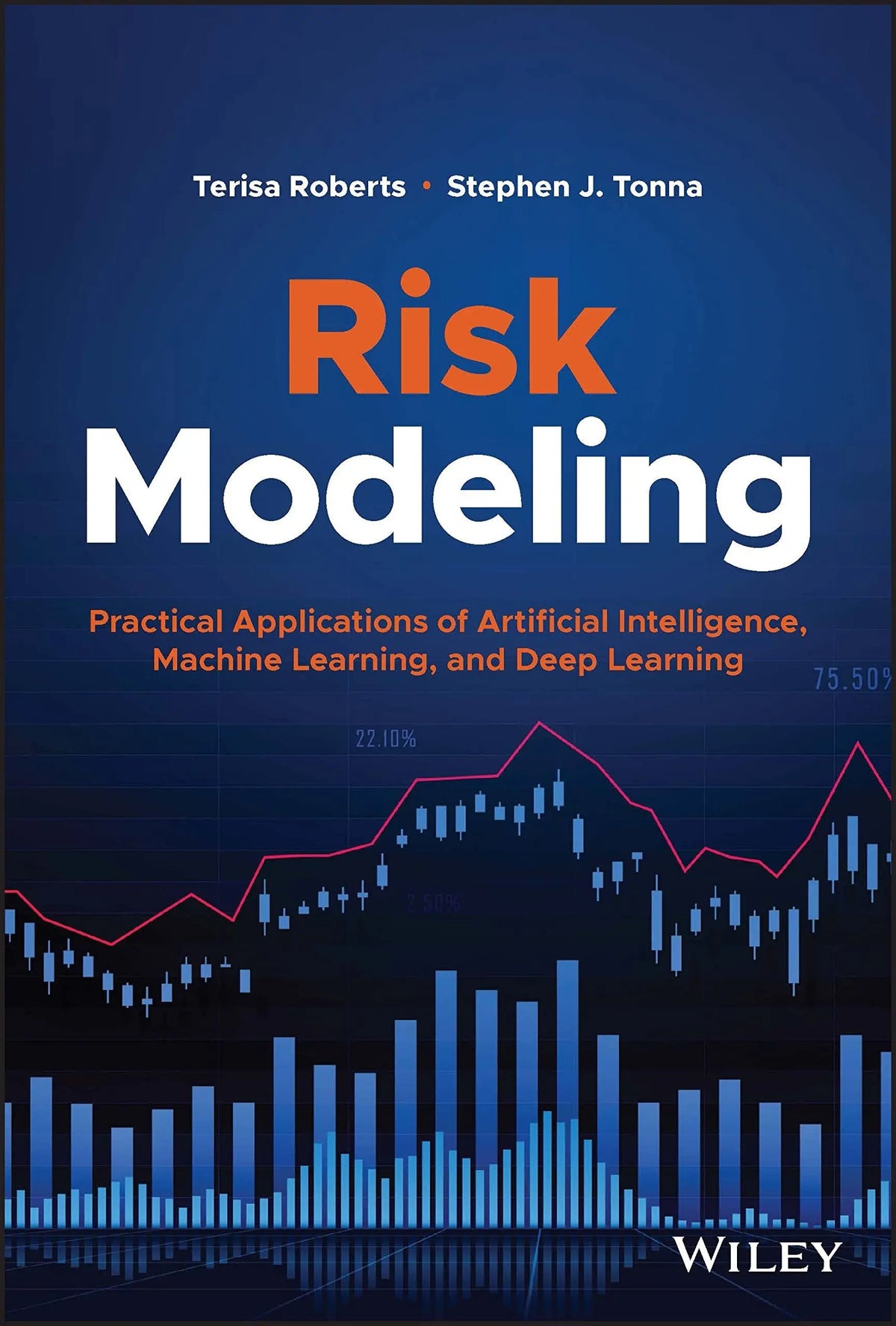 Risk Modeling Practical Applications of Artificial Intelligence, Machine Learning, and Deep Learning by – book cover