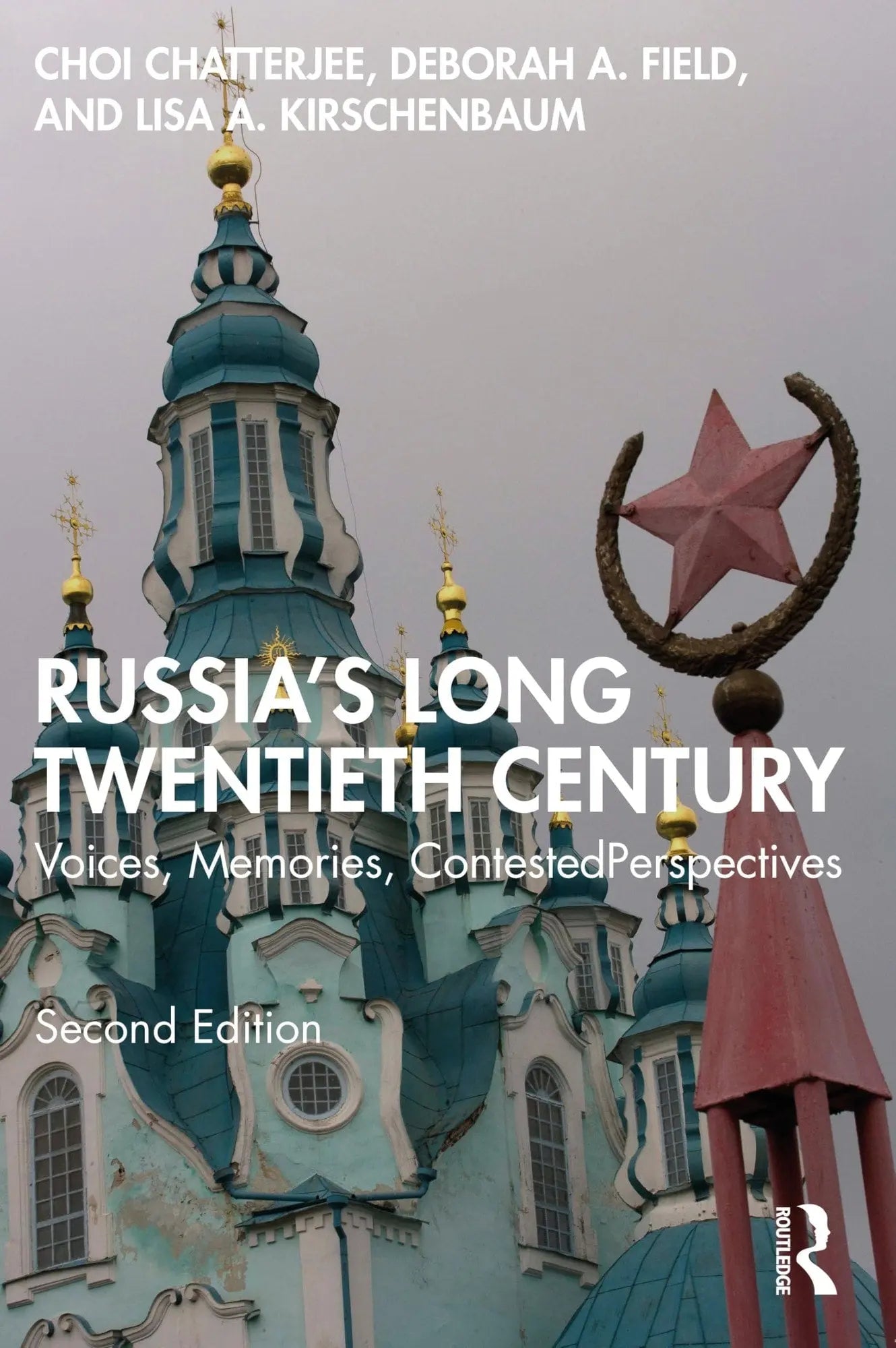 Russia's Long Twentieth Century Voices, Memories, Contested Perspectives by Choi Chatterjee – book cover