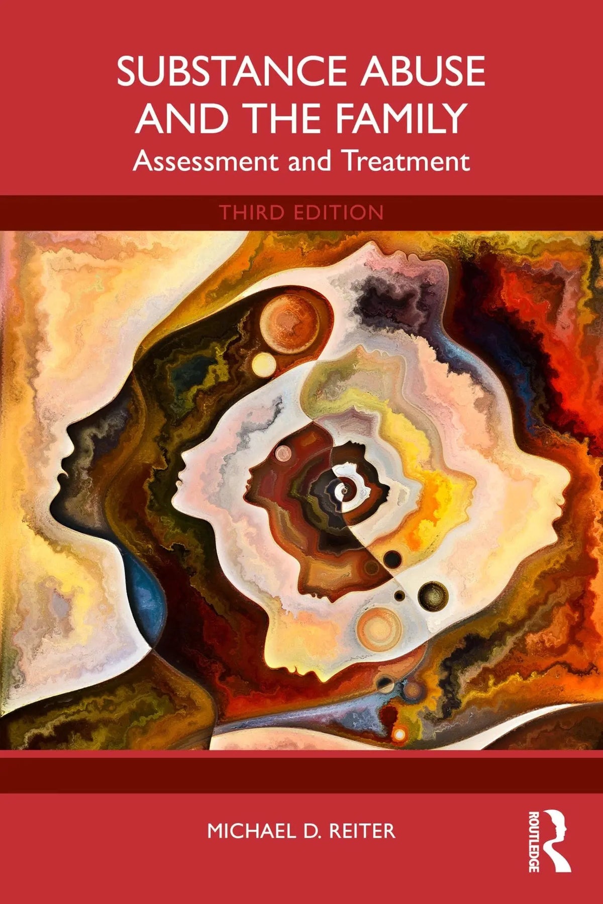 Substance Abuse and the Family Assessment and Treatment by Michael D. Reiter – book cover