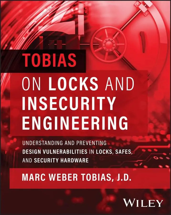 Tobias on Locks and Insecurity Engineering Understanding and Preventing Design Vulnerabilities in Locks, – book cover