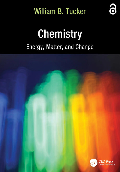 Chemistry Energy, Matter, and Change by William B. Tucker