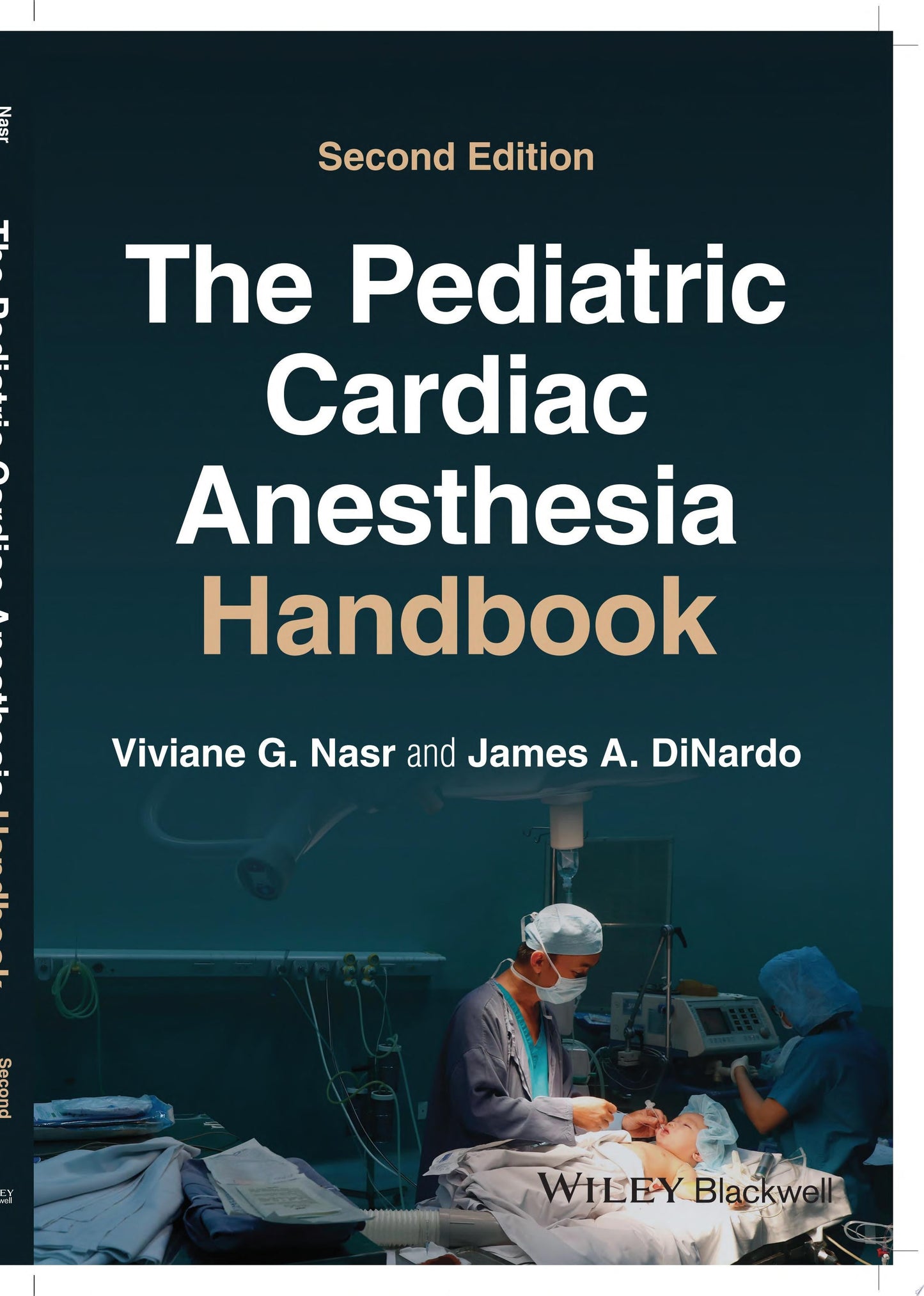The Pediatric Cardiac Anesthesia Handbook John Wiley & Sons