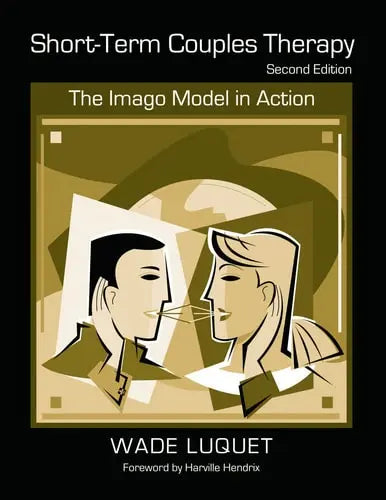 Short-term Couples Therapy The Imago Model in Action Routledge
