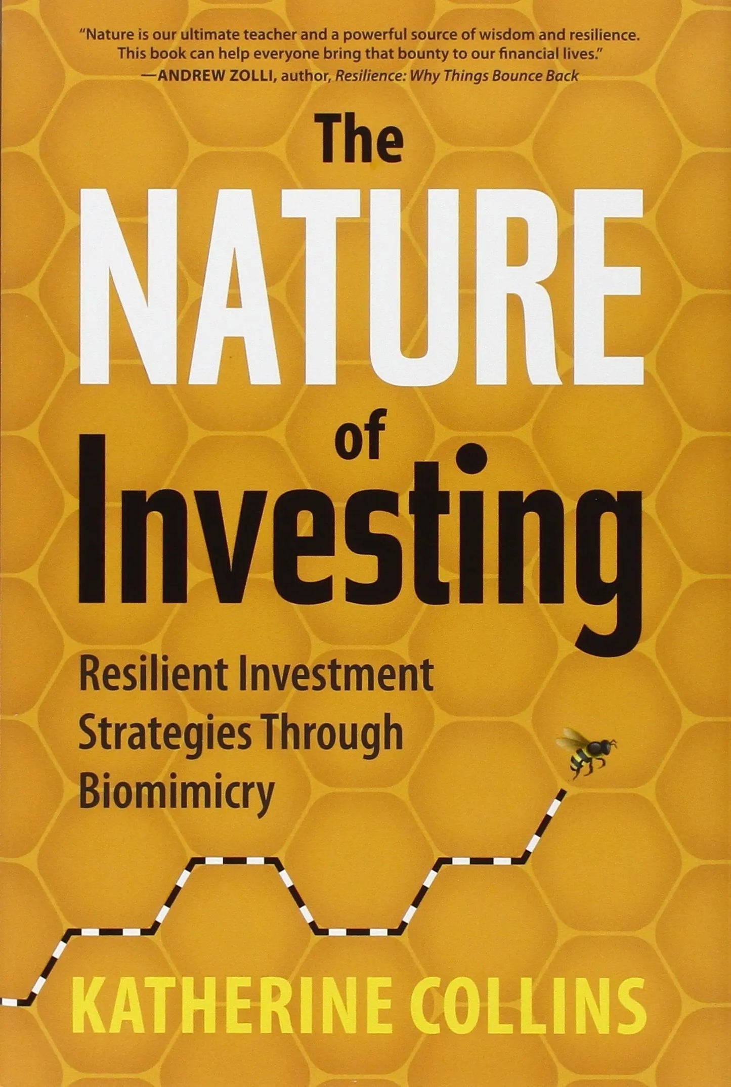 Nature of Investing Resilient Investment Strategies Through Biomimicry by Katherine Collins – book cover