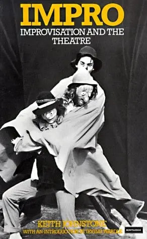 Impro Improvisation and the Theatre by Keith Johnstone – book cover