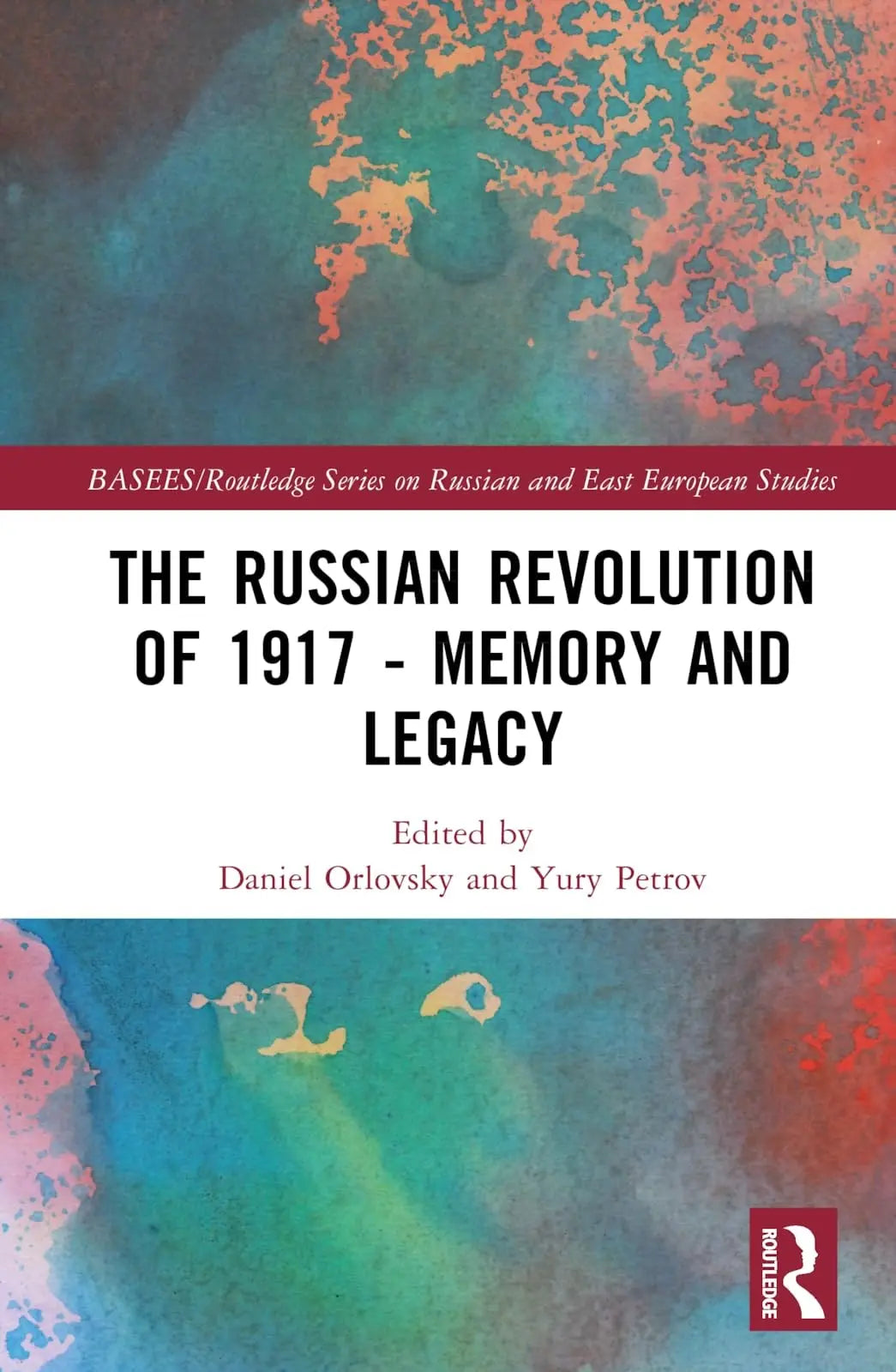The Russian Revolution of 1917 - Memory and Legacy by Carol Scott Leonard – book cover