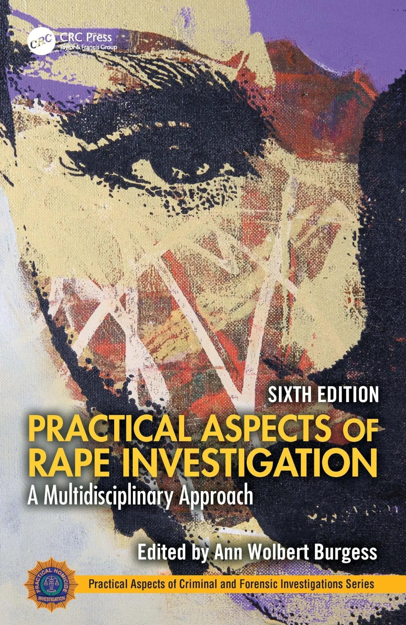 Practical Aspects of Rape Investigation A Multidisciplinary Approach by Ann Wolbert Burgess – book cover