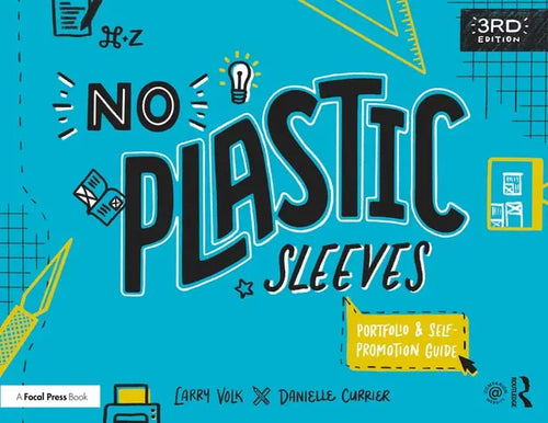 No Plastic Sleeves The Complete Portfolio and Self-promotion Guide