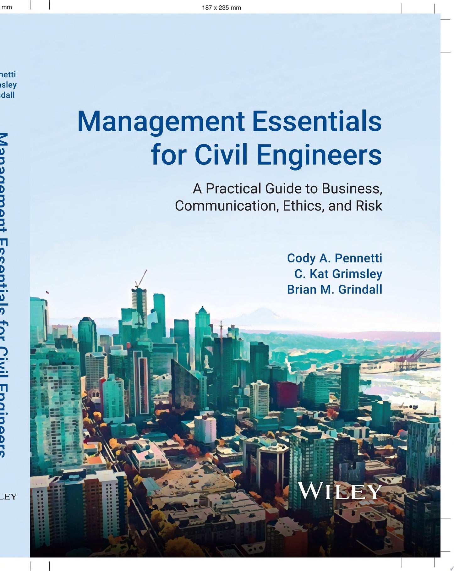 Management Essentials for Civil Engineers A Practical Guide to Business, Communication, Ethics, and Risk John Wiley & Sons