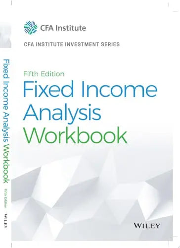 Fixed Income Analysis Workbook John Wiley & Sons
