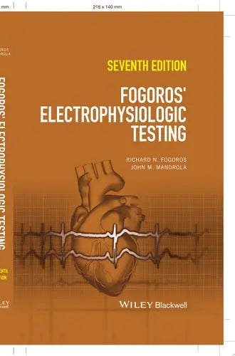 Fogoros' Electrophysiologic Testing by Richard N. Fogoros