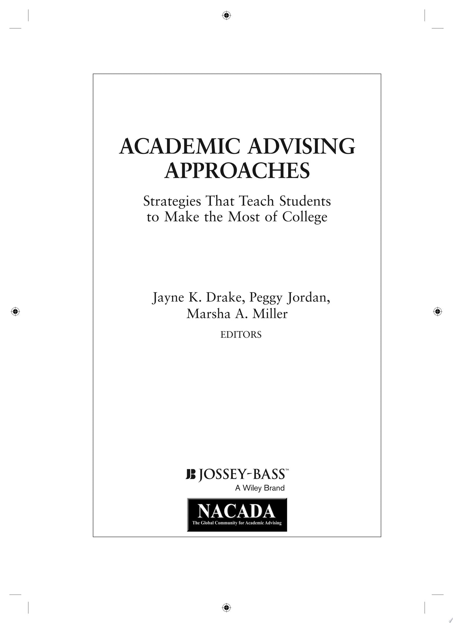 Academic Advising Approaches Strategies That Teach Students to Make the Most of College