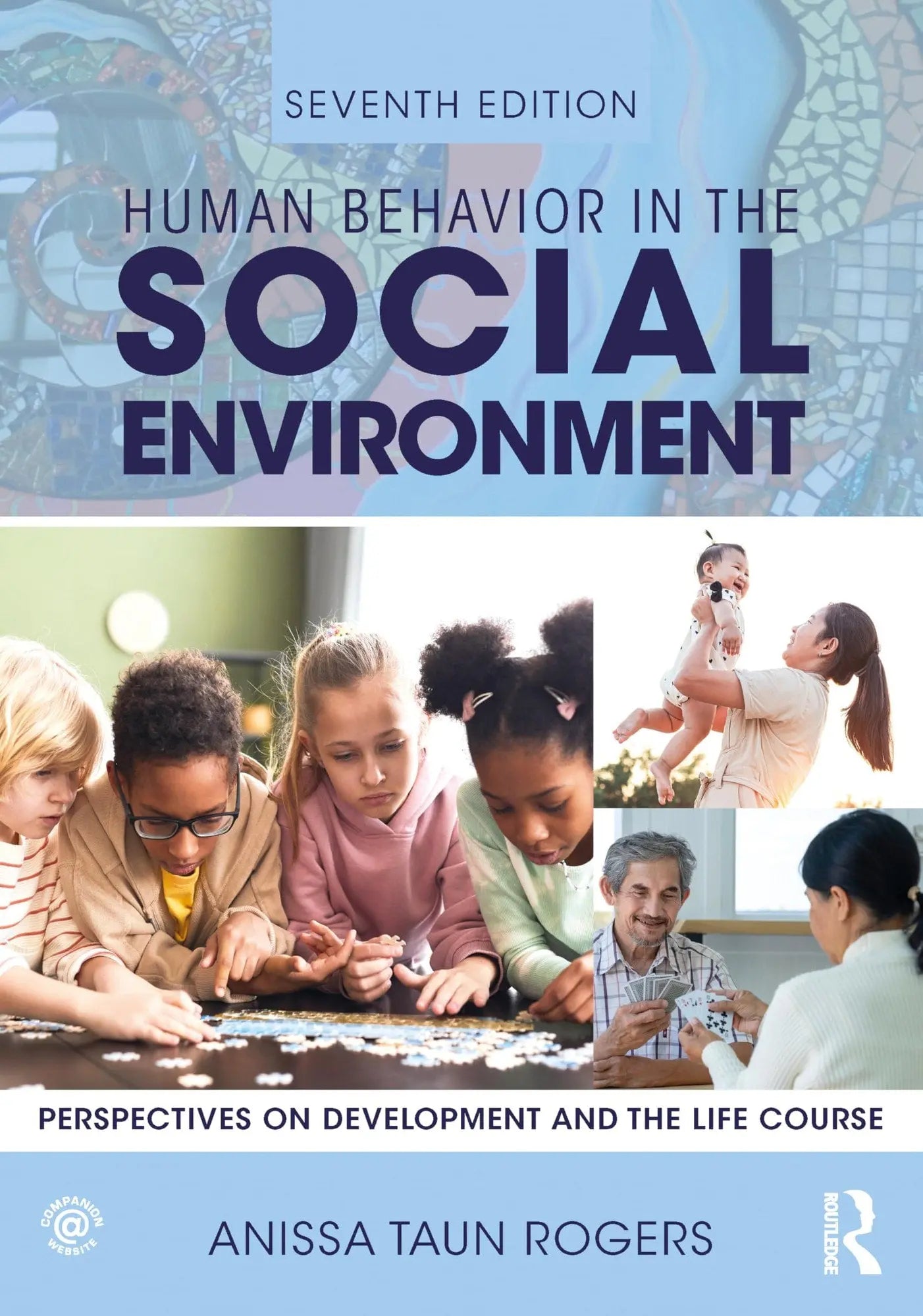 Human Behavior in the Social Environment Perspectives on Development and the Life Course by Anissa Rogers – book cover