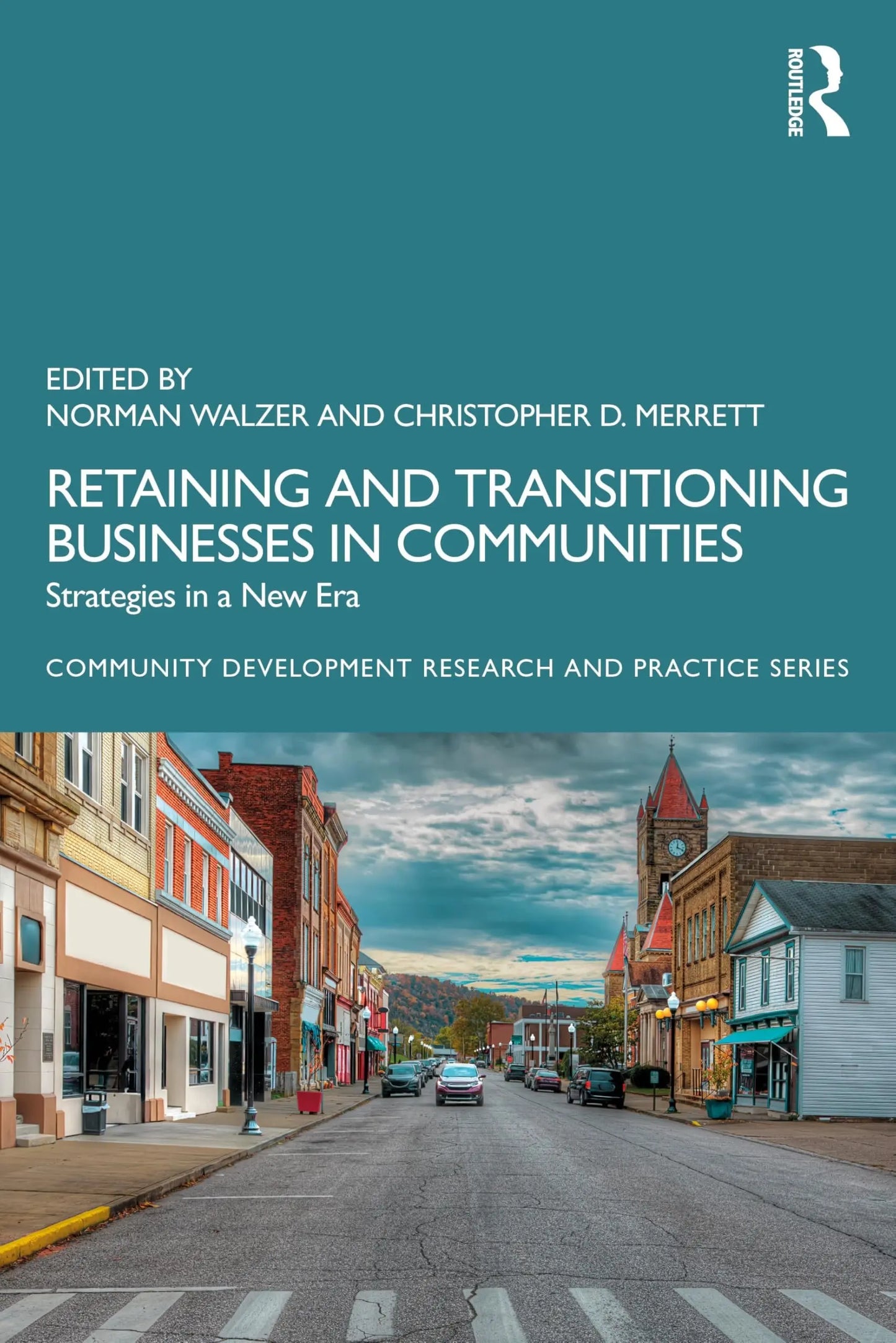 Retaining and Transitioning Businesses in Communities Strategies in a New Era by Norman Walzer – book cover