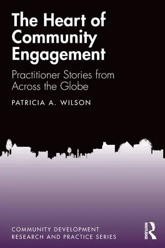The Heart of Community Engagement Practitioner Stories from Across the Globe