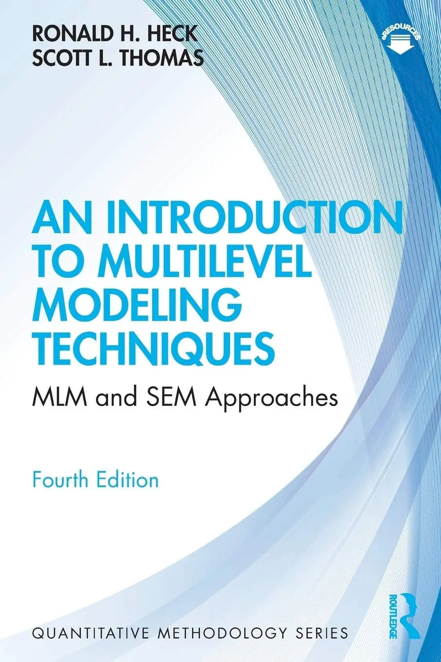 An Introduction to Multilevel Modeling Techniques MLM and SEM Approaches by Ronald H. Heck – book cover