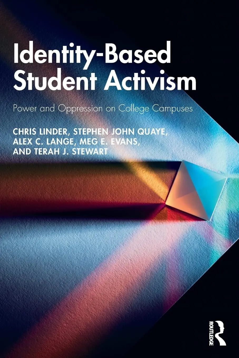 Identity-based Student Activism Power and Oppression on College Campuses by Chris Linder – book cover