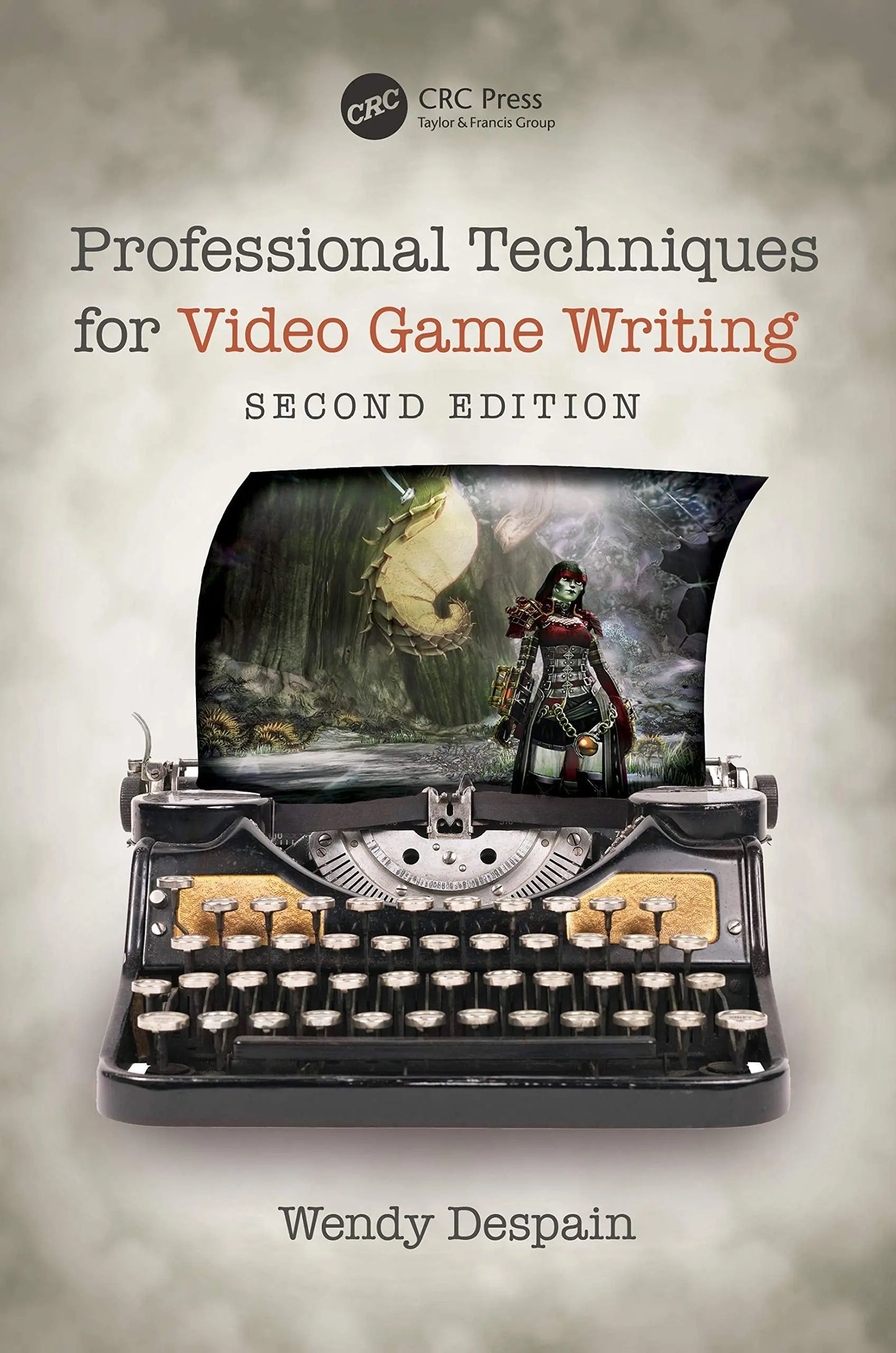 Professional Techniques for Video Game Writing by Wendy Despain – book cover