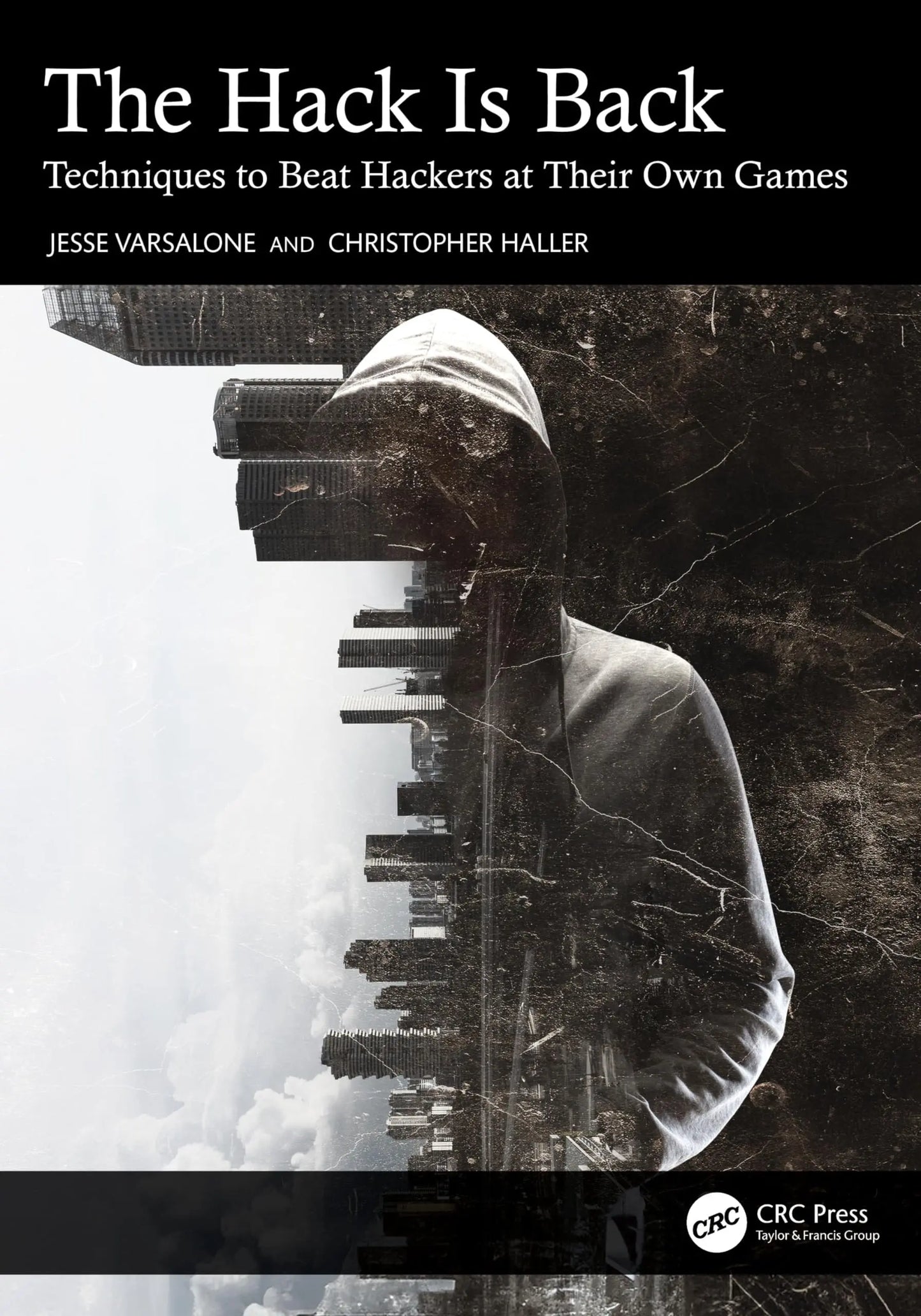 The Hack Is Back Techniques to Beat Hackers at Their Own Games by Jesse Varsalone – book cover