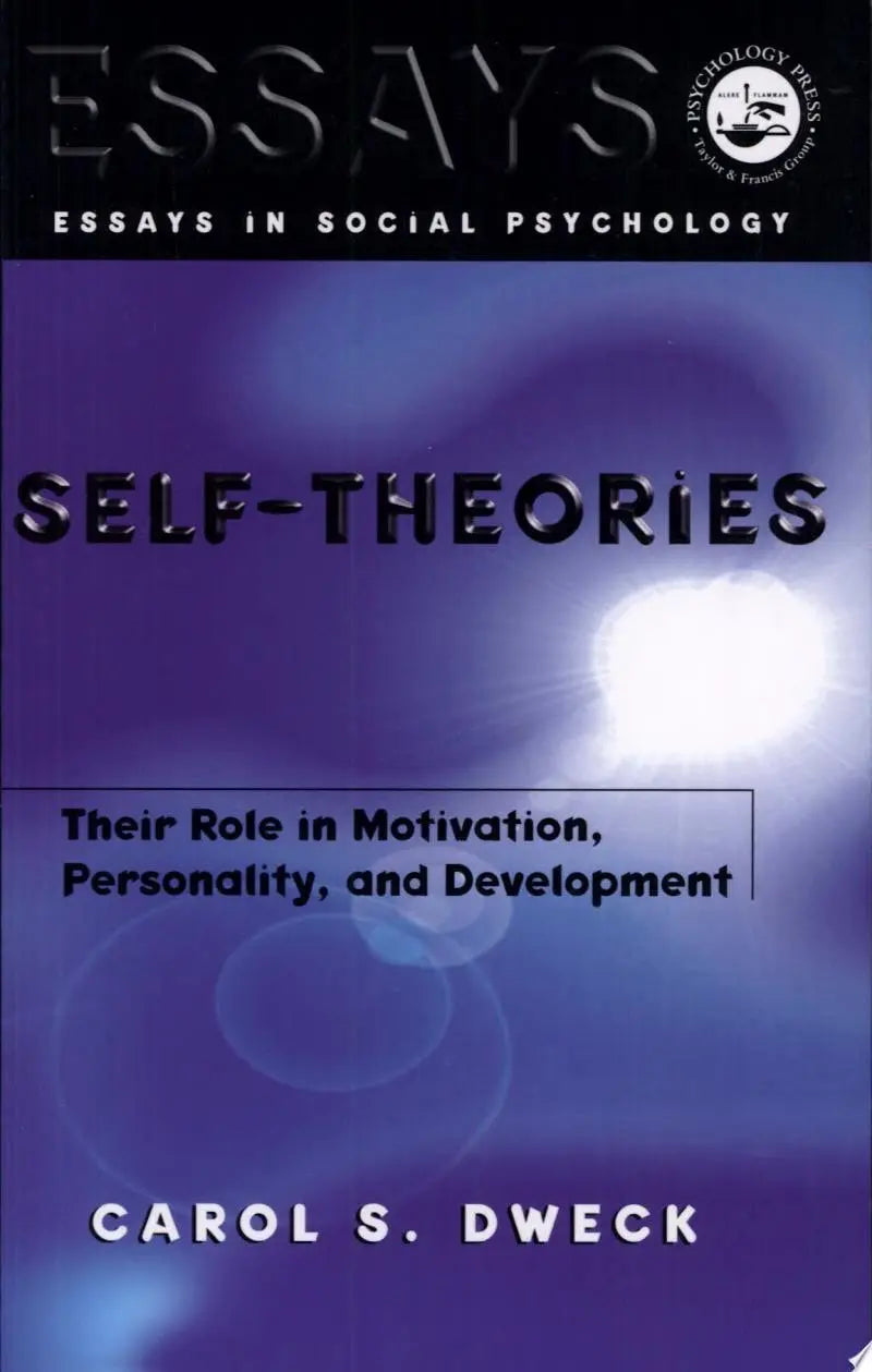 Self-theories Their Role in Motivation, Personality, and Development by Carol S. Dweck – book cover