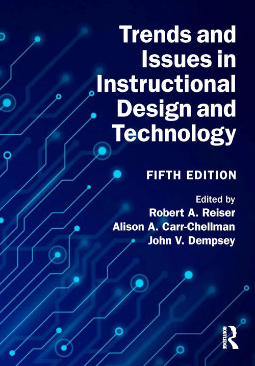 Trends and Issues in Instructional Design and Technology by Robert A. Reiser