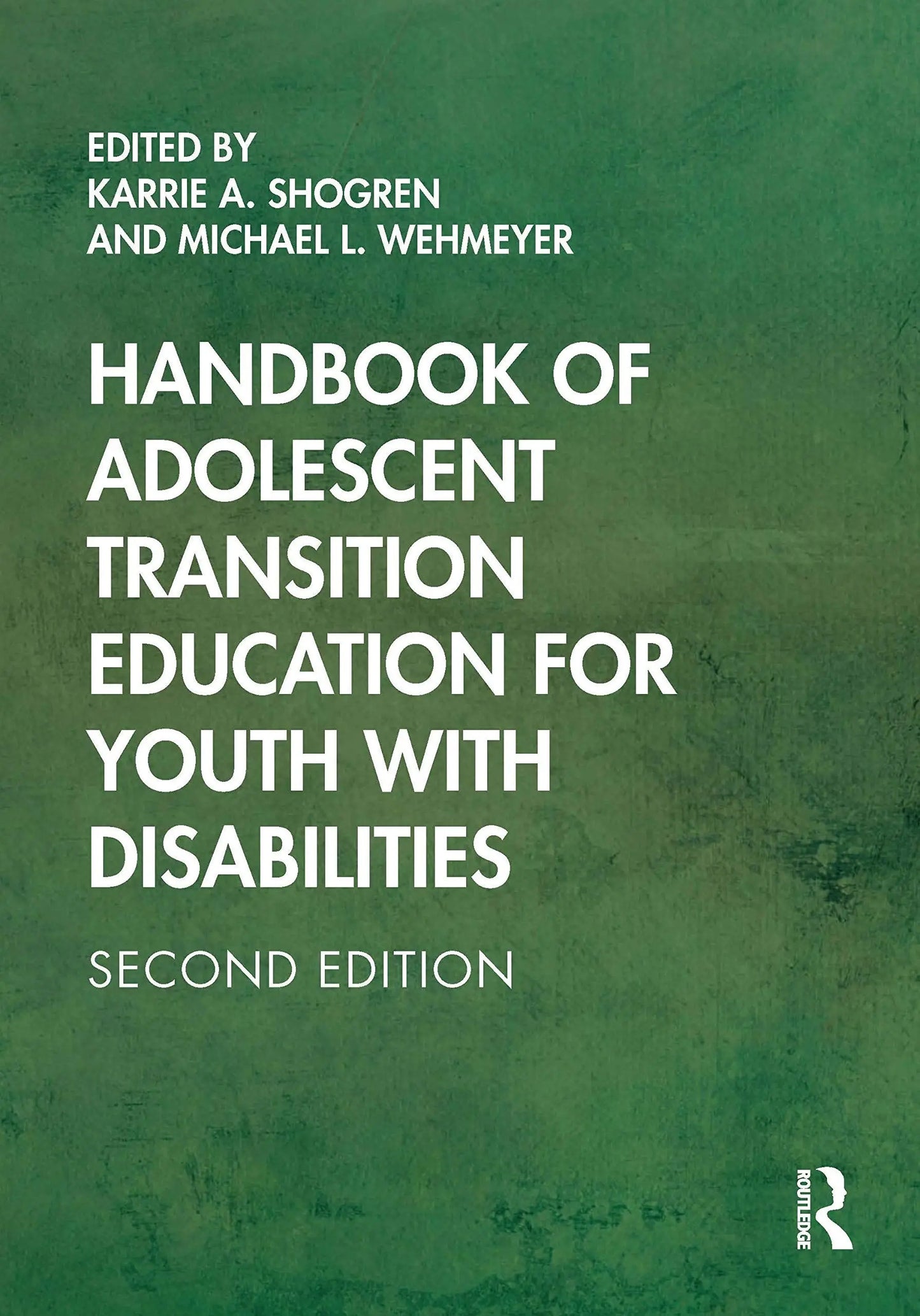 Handbook of Adolescent Transition Education for Youth with Disabilities by Karrie A. Shogren – book cover
