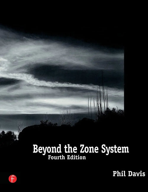 Beyond the Zone System by Davis