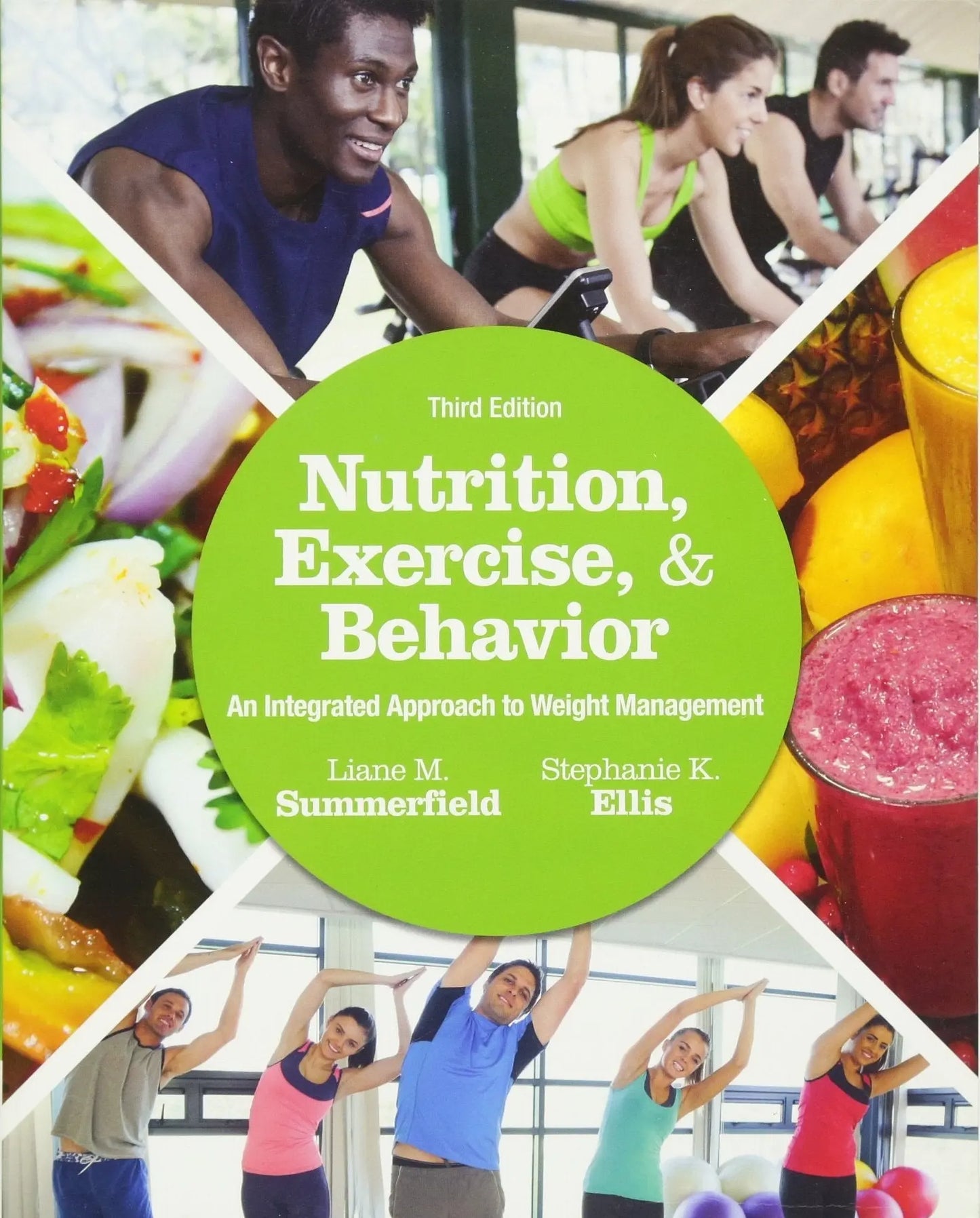 Nutrition, Exercise, and Behavior: An Integrated Approach to Weight Management by Liane M. Summerfield – book cover