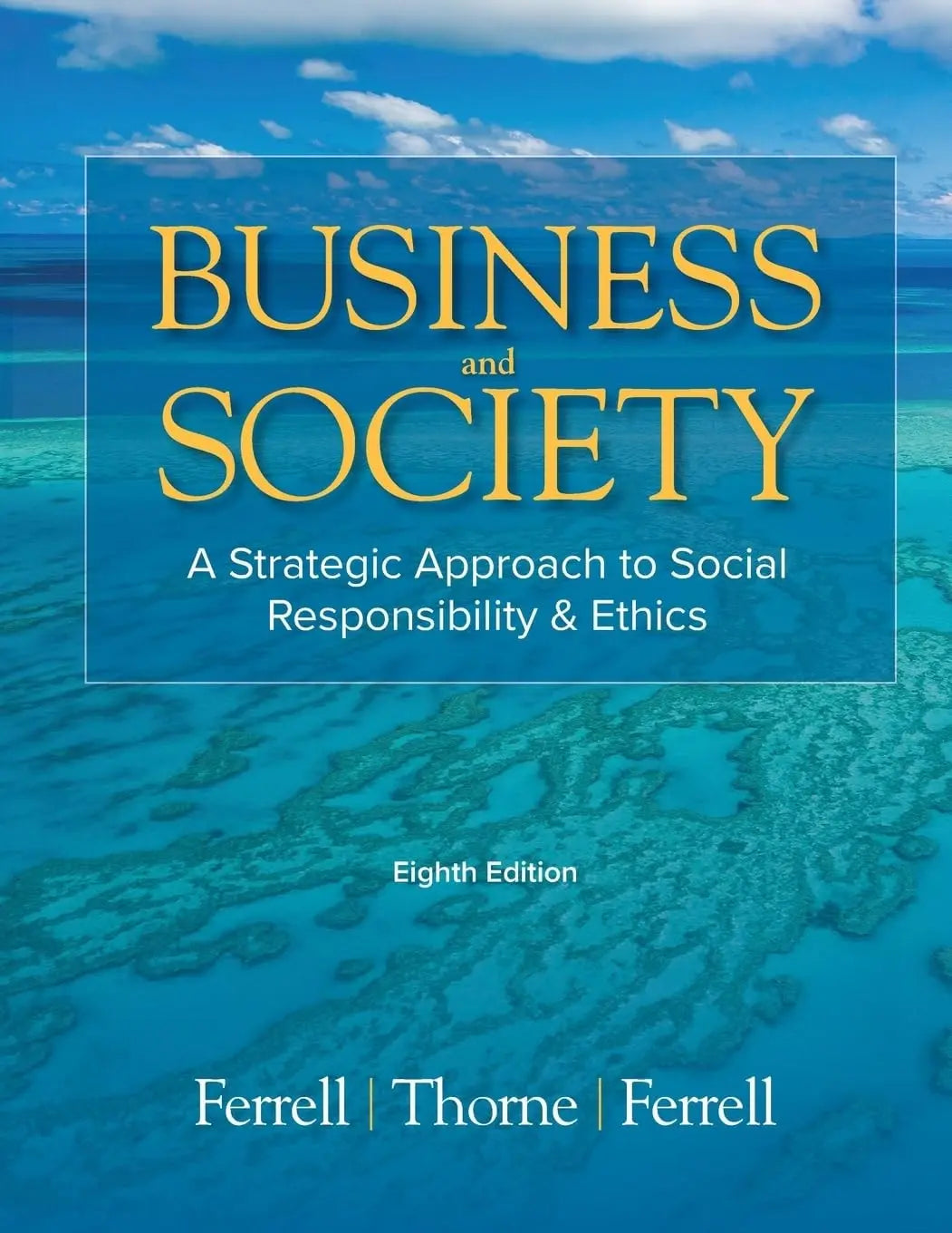Business & Society A Strategic Approach to Social Responsibility & Ethics by O. C. Ferrell – book cover