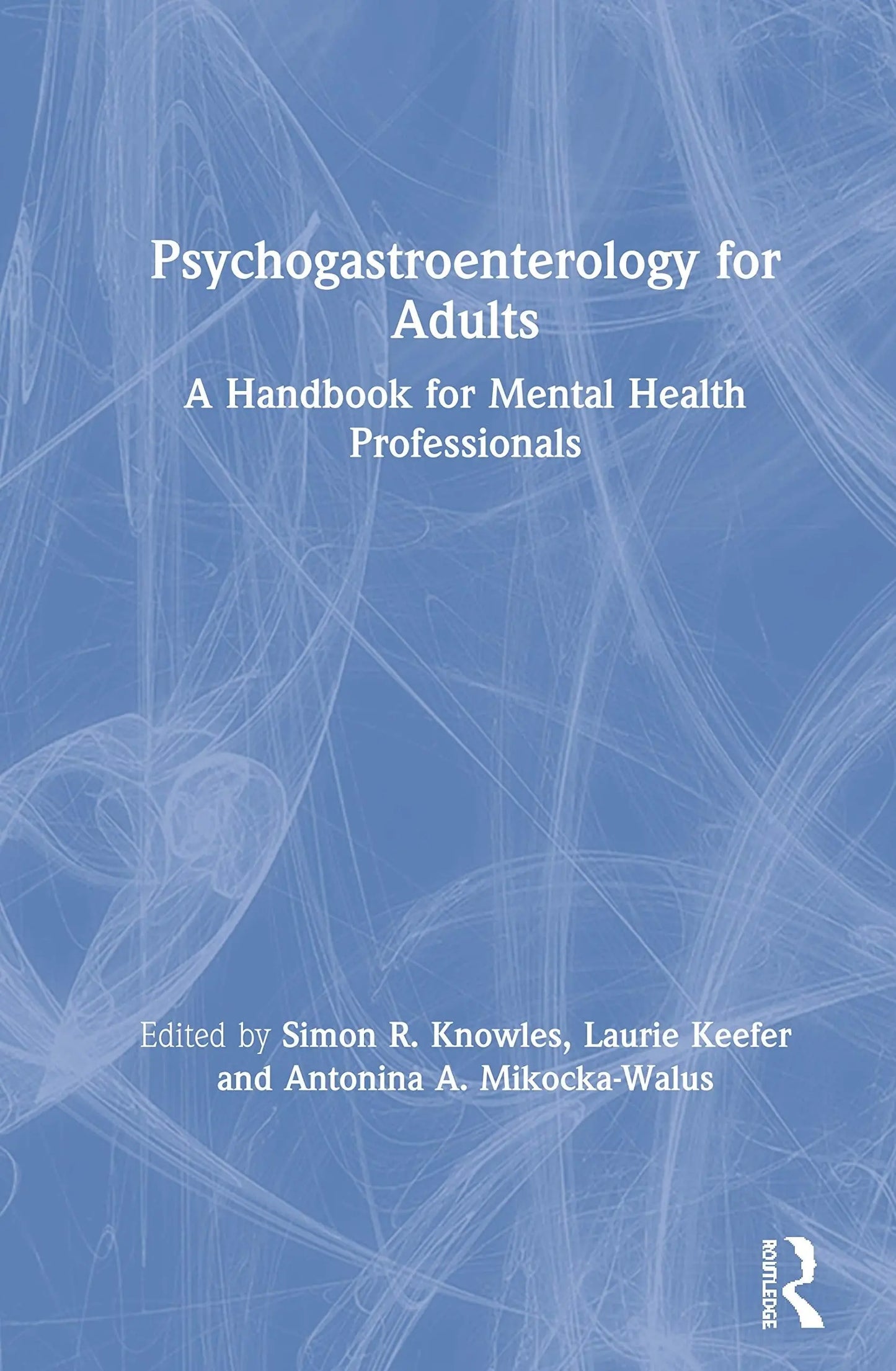 Psychogastroenterology for Adults A Handbook for Mental Health Professionals by Simon R. Knowles – book cover