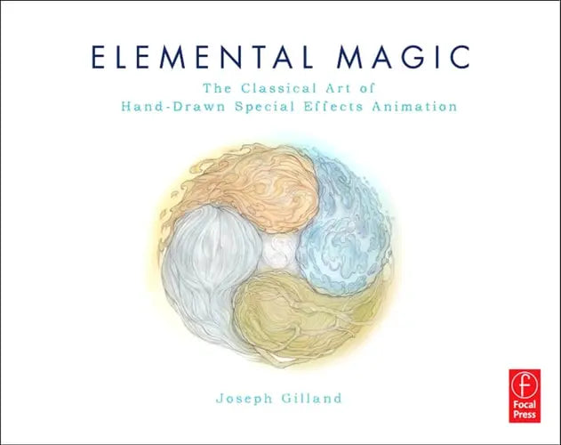 Elemental Magic The Art of Special Effects Animation Taylor & Francis
