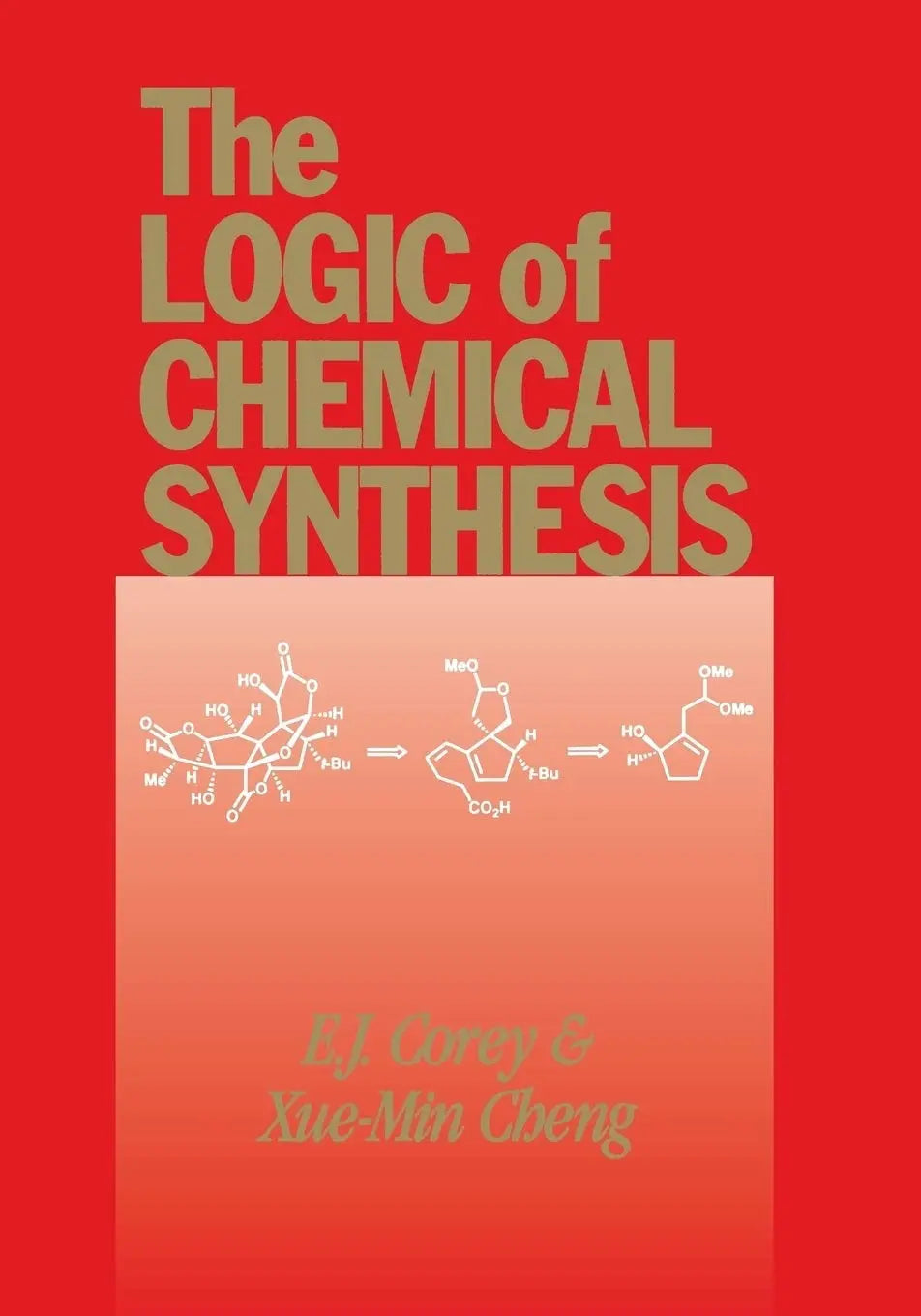 The Logic of Chemical Synthesis by E. J. Corey – book cover
