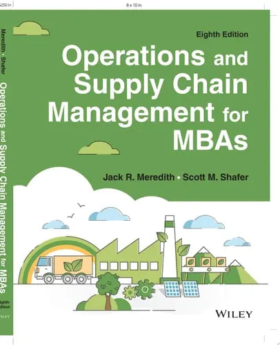 Operations and Supply Chain Management for MBAs by Jack R. Meredith