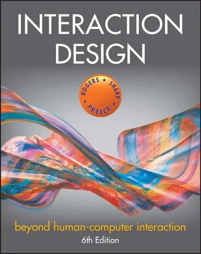 Interaction Design Beyond Human-Computer Interaction by Yvonne Rogers