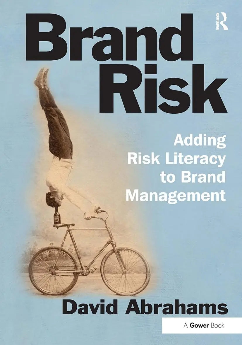 Brand Risk Adding Risk Literacy to Brand Management