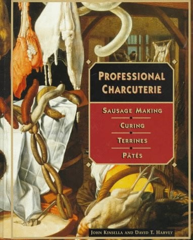 Professional Charcuterie Sausage Making, Curing, Terrines, and Pâtes Wiley