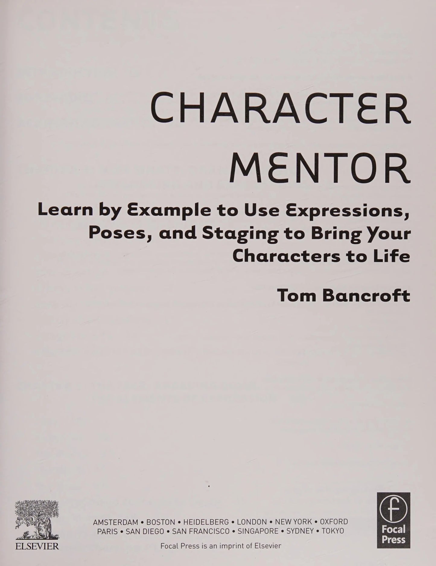 Character Mentor Learn by Example to Use Expressions, Poses, and Staging to Bring Your Characters to Life – book cover