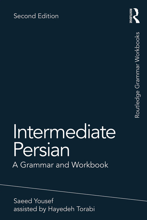 Intermediate Persian A Grammar and Workbook by Saeed Yousef