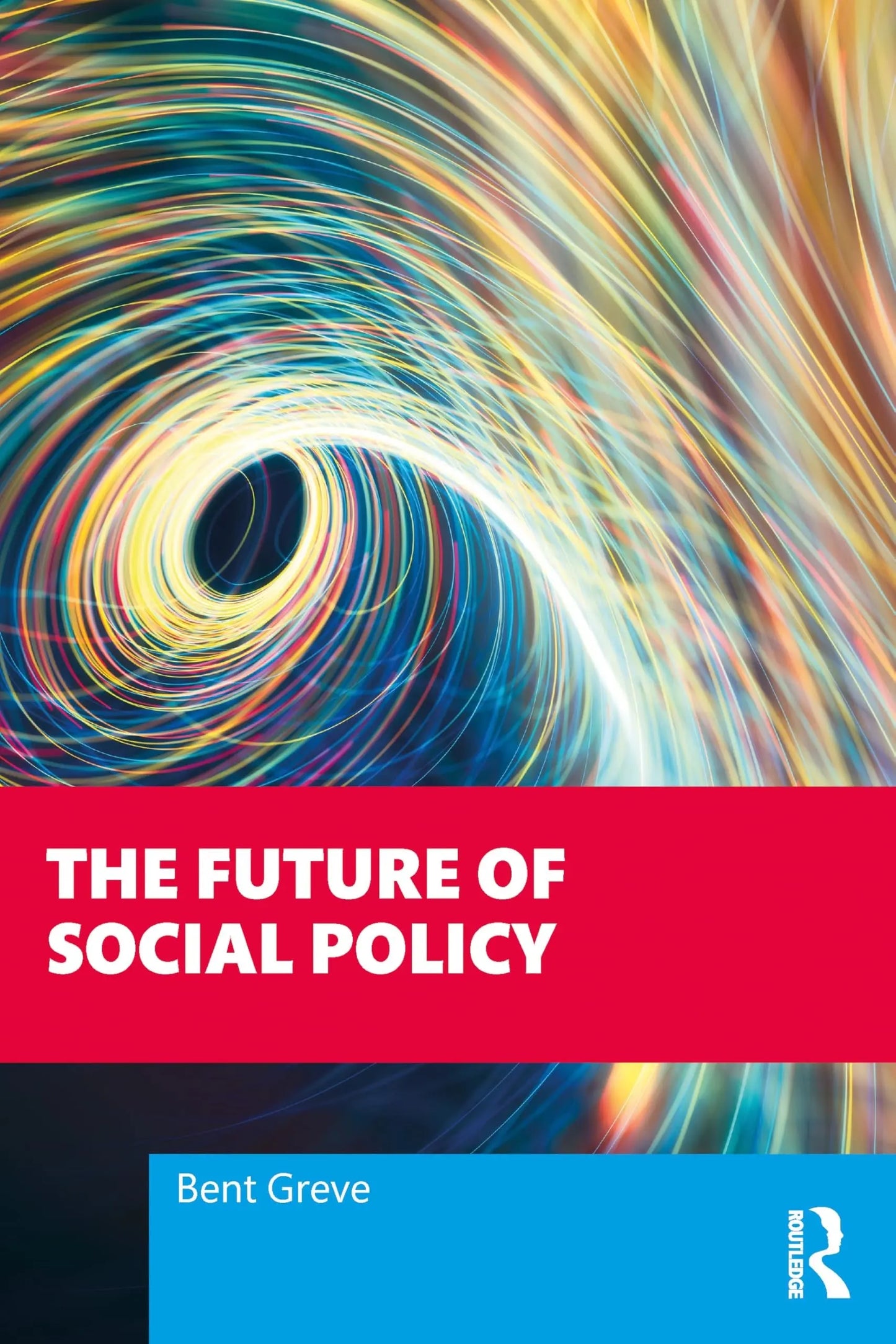 The Future of Social Policy by Bent Greve – book cover