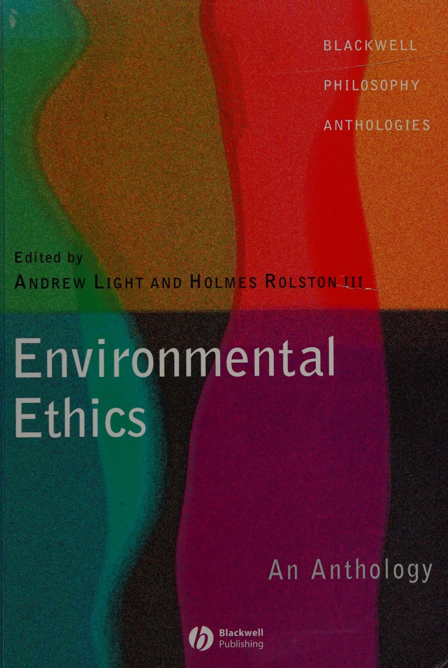 Environmental Ethics An Anthology by Andrew Light – book cover