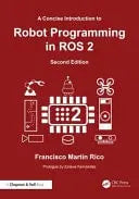 A Concise Introduction to Robot Programming with Ros 2 by Francisco Martín Rico – book cover