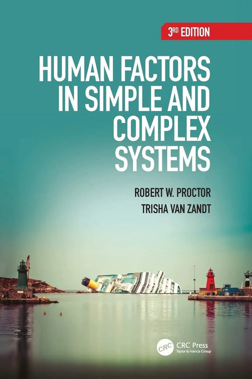 Human Factors in Simple and Complex Systems by Robert W. Proctor