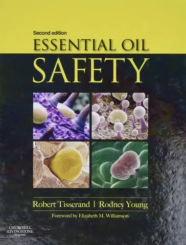 Essential Oil Safety A Guide for Health Care Professionals