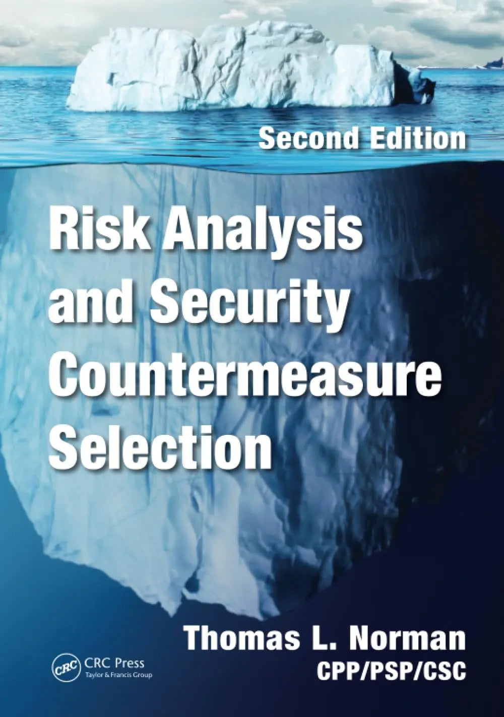 Risk Analysis and Security Countermeasure Selection, Second Edition by Thomas L. CPP/PSP/CSC Norman – book cover